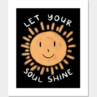 Let Your Soul Shine Posters and Art